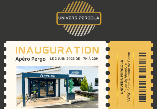 Votre invitation à l&#8217;inauguration d&#8217;Univers Pergola